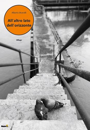 All'altro lato dell'orizzonte - Alberto Brunelli - Libro Montag 2022, Solaris | Libraccio.it