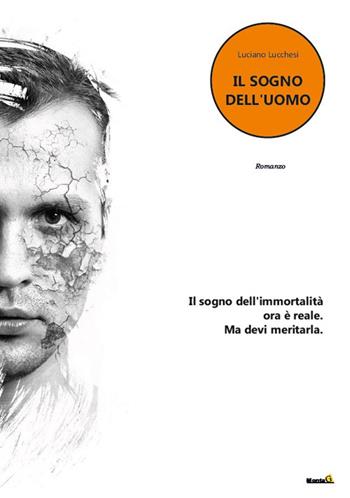 Il sogno dell'uomo - Luciano Lucchesi - Libro Montag 2022, Altri mondi | Libraccio.it