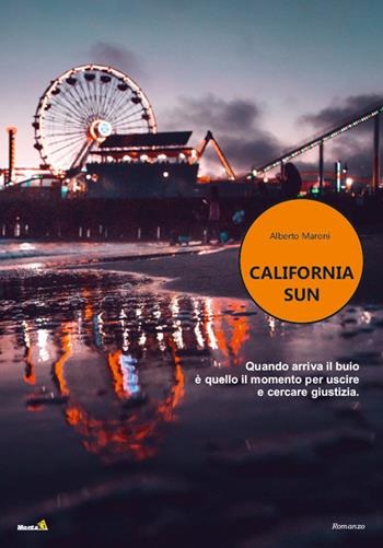 California sun - Alberto Maroni - Libro Montag 2022, Altri mondi | Libraccio.it