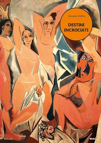 Destini incrociati - Giovanni Orefice - Libro Montag 2022, Le Fenici | Libraccio.it