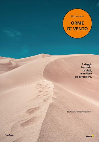 Orme di vento - Aldo Vincenzi - Libro Montag 2022, Le Fenici | Libraccio.it