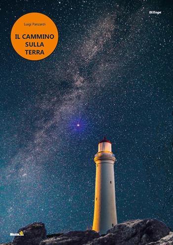 Il cammino sulla Terra - Luigi Panzardi - Libro Edizioni Montag 2022, Solaris | Libraccio.it