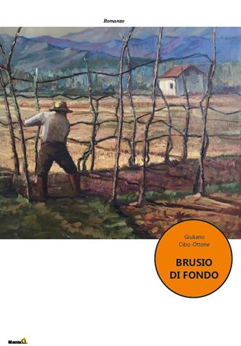 Brusio di fondo - Giuliano Cibo-Ottone - Libro Montag 2022, Le Fenici | Libraccio.it