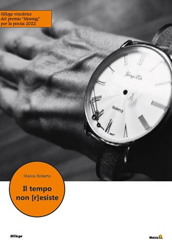 Il tempo non (r)esiste - Marica Roberto - Libro Montag 2022, Solaris | Libraccio.it