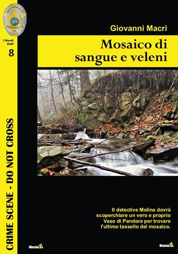 Mosaico di sangue e veleni - Giovanni Macrì - Libro Montag 2022, Le Fenici | Libraccio.it