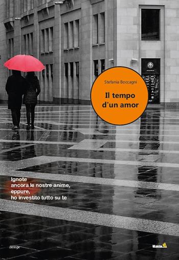 Il tempo d'un amor - Stefania Boccagni - Libro Montag 2023, Solaris | Libraccio.it