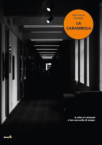 La carambola - Gianvincenzo Passeggia - Libro Montag 2023, Le Fenici | Libraccio.it
