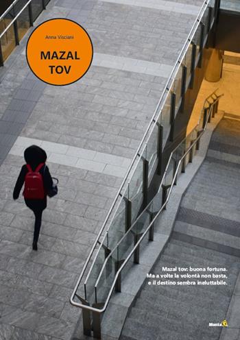 Mazal Tov - Anna Visciani - Libro Montag 2023, Le Fenici | Libraccio.it