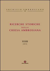 Ricerche storiche sulla Chiesa Ambrosiana. Vol. 33: Il clero ambrosiano nei secoli XVII-XVIII  - Libro Centro Ambrosiano 2016 | Libraccio.it