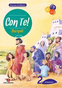 Con te!. Vol. 2: Discepoli. Sussidio  - Libro Centro Ambrosiano 2016 | Libraccio.it