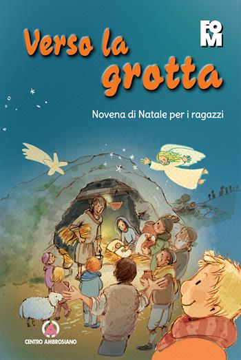 Verso la grotta. Novena di Natale per i ragazzi  - Libro Centro Ambrosiano 2017 | Libraccio.it