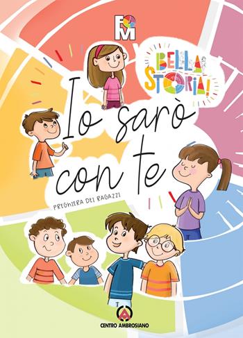 Io sarò con te. Preghiera dei ragazzi  - Libro Centro Ambrosiano 2019 | Libraccio.it