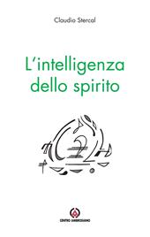 L' intelligenza dello spirito. Pensieri del lunedì