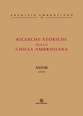 Ricerche storiche sulla Chiesa ambrosiana. Vol. 38