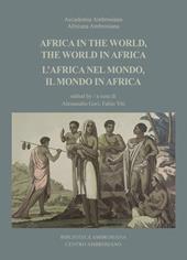 Africa in the world, the world in Africa-L'Africa nel mondo, il mondo in Africa