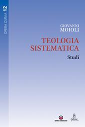 Teologia sistematica. Studi