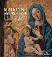 Madonne ambrosiane. I capolavori dei maestri