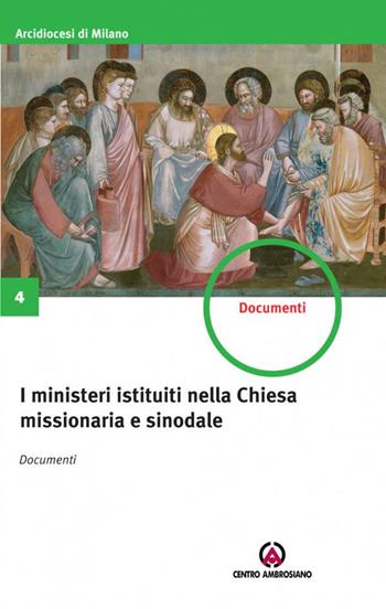 I ministeri istituiti nella Chiesa missionaria e sinodale. Documenti  - Libro Centro Ambrosiano 2023, Documenti | Libraccio.it