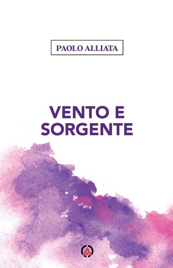 Vento e sorgente - Paolo Alliata - Libro Centro Ambrosiano 2024, Sorgenti | Libraccio.it