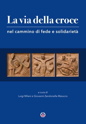 La via della croce nel cammino di fede e solidarietà  - Libro Centro Ambrosiano 2024 | Libraccio.it