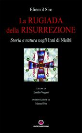 La rugiada della risurrezione. Storia e natura negli «Inni di Nisibi»