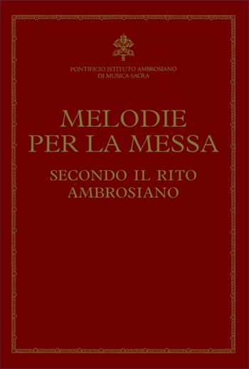 Melodie per la messa secondo il rito ambrosiano  - Libro Centro Ambrosiano 2025 | Libraccio.it