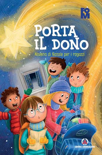 Porta il dono. Novena di Natale per i ragazzi  - Libro Centro Ambrosiano 2025 | Libraccio.it