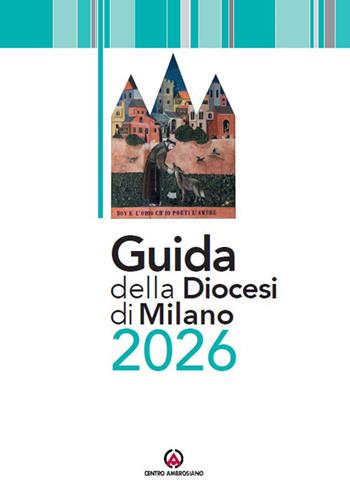 Guida della diocesi di Milano 2026  - Libro Centro Ambrosiano 2026 | Libraccio.it