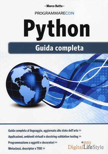 Programmare con Python. Guida completa - Marco Buttu - Libro Edizioni LSWR 2014, Digital Lifestyle Pro | Libraccio.it
