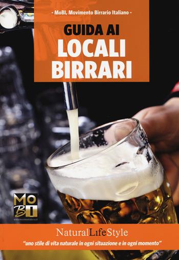 Guida ai locali birrari  - Libro Edizioni LSWR 2014, Natural LifeStyle | Libraccio.it