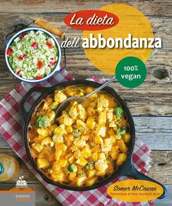 La dieta dell'abbondanza. 100% vegan - Somer McCowan - Libro Edizioni LSWR 2016, Salute e benessere | Libraccio.it