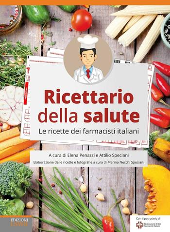 Ricettario della salute. Le ricette dei farmacisti italiani  - Libro Edizioni LSWR 2016, Salute e benessere | Libraccio.it