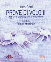 Prove di volo. Manuale di psiconautica normale. Vol. 2