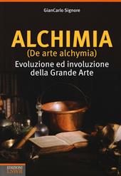 Alchimia (De arte alchymia). Evoluzione ed involuzione della grande arte