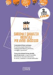 Side by side. Carisma e saggezza orientale per avere successo: Carisma. I segreti per lasciare il segno-Business sutra. Il pensiero indiano entra in azienda