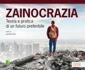 Zainocrazia. Teoria e pratica di un futuro preferibile