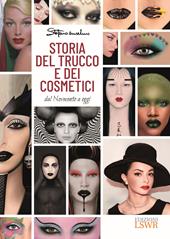 Storia del trucco e dei cosmetici. Dal Novecento a oggi