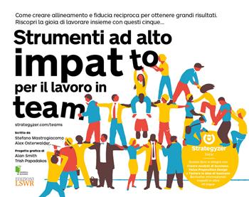 Strumenti ad alto impatto per il lavoro in team - Stefano Mastrogiacomo, Alexander Osterwalder - Libro Edizioni LSWR 2021, Modelli di business | Libraccio.it