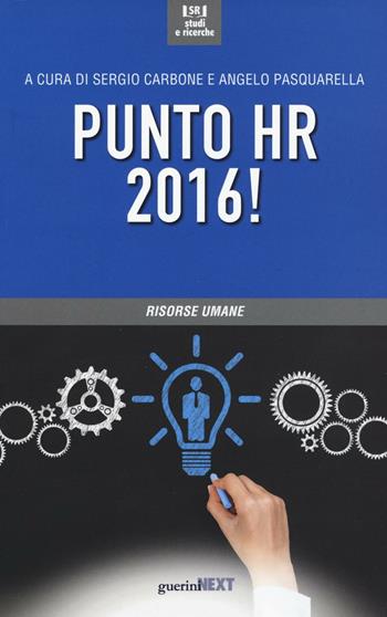 Punto HR 2016!  - Libro Guerini Next 2016, Studi e ricerche | Libraccio.it