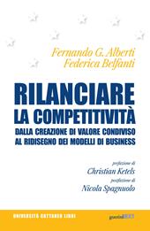 Rilanciare la competitività. Dalla creazione di valore condiviso al ridisegno dei modelli di business