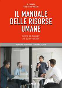 Image of Il manuale delle risorse umane. Scritto da manager per futuri manager