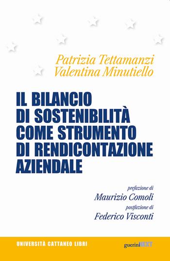 Il bilancio di sostenibilità come strumento di rendicontazione aziendale - Patrizia Tettamanzi, Valentina Minutiello - Libro Guerini Next 2021, Università Cattaneo libri | Libraccio.it