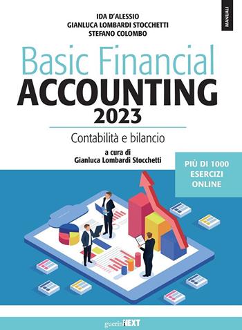Basic financial accounting 2023. Contabilità e bilancio. - Ida D'Alessio, Gianluca Lombardi Stocchetti, Stefano Colombo - Libro Guerini Next 2022, Manuali | Libraccio.it