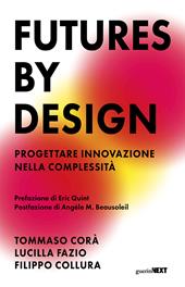 Futures by design. Progettare innovazione nella complessità