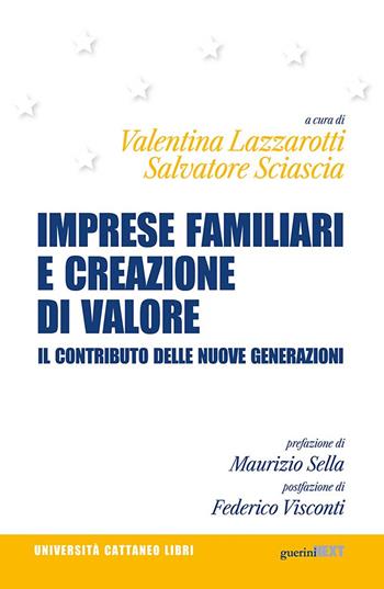 Imprese familiari e creazione di valore. Il contributo delle nuove generazioni  - Libro Guerini Next 2023, Università Cattaneo libri | Libraccio.it