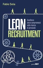 Lean Recruitment. Eccellenza senza compromessi nella ricerca di personale