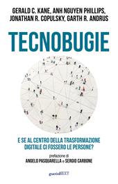 Tecnobugie. E se al centro della trasformazione digitale ci fossero le persone?