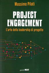 Project engagement. L'arte della leadesrhip di progetto