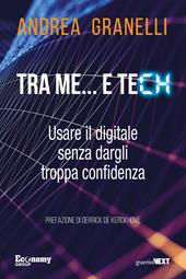 Tra me… e tech. Usare il digitale senza dargli troppa confidenza