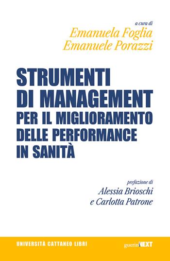 Strumenti di management per il miglioramento delle performance in sanità  - Libro Guerini Next 2026, Università Cattaneo libri | Libraccio.it